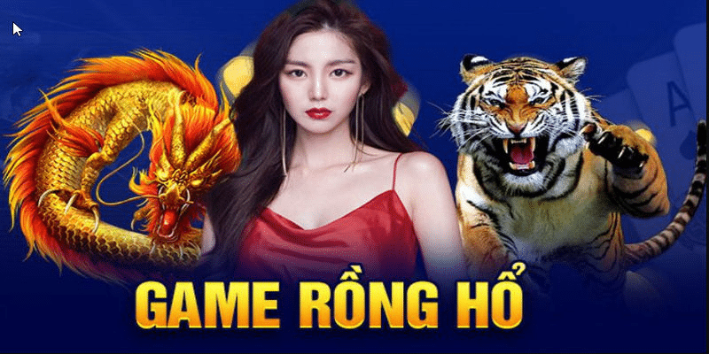 Rồng Hổ - Tất Tần Tật Về Tựa Game Chơi Bài Đổi Thưởng