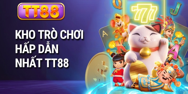 Kho trò chơi hấp dẫn nhất TT88